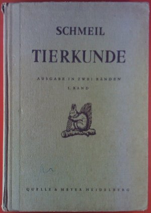 Tierkunde. Schmeils naturwissenschaftliches Unterrichtswerk. Ausgabe in zwei Bänden, 1. Band.