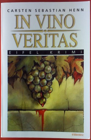 gebrauchtes Buch – Carsten Sebastian Henn – In Vino Veritas. Eifel Krimi