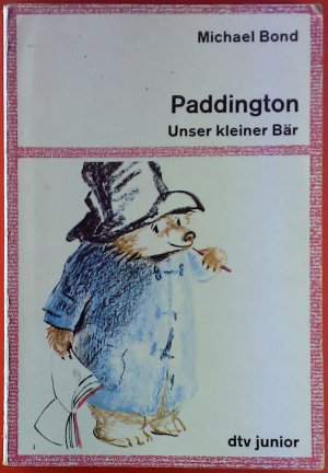 Paddington. Unser kleiner Bär.