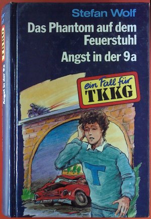 Ein Fall für TKKG. Das Phantom auf dem Feuerstuhl / Angst in der 9a.