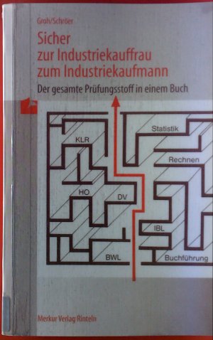 gebrauchtes Buch – Gisbert Groh – Sicher ... zur Industriekauffrau / ... zum Industriekaufmann. Der gesamte Prüfungsstoff in einem Buch.