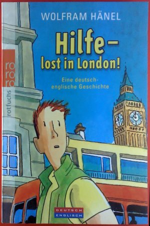 Hilfe - lost in London! Eine deutsch-englische Geschichte