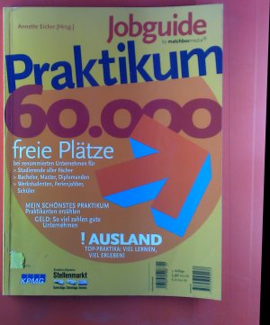 Jobguide Praktikum. Special: Auslandspraktikum - Repititorien - Studienkredite.