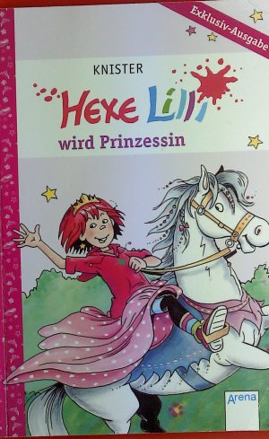 Hexe Lilli wird Prinzessin. Exklusiv-Ausgabe. Made for MacDonalds.