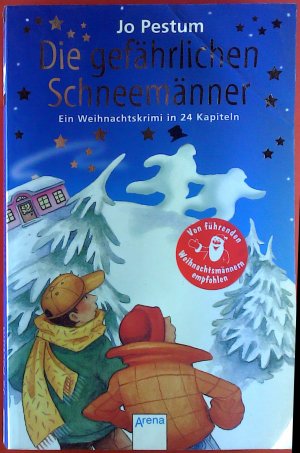 Die gefährlichen Schneemänner. Ein Weihnachtskrimi in 24 Kapiteln