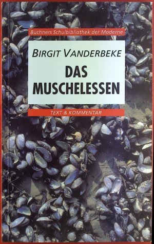 gebrauchtes Buch – Birgit Vanderbeke – Das Muschelessen. Text &amp; Kommentar.