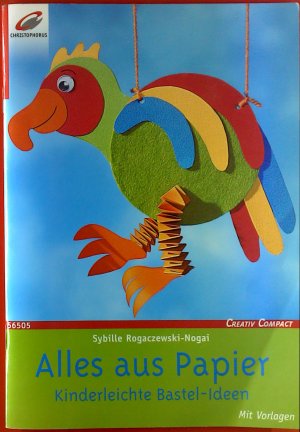 gebrauchtes Buch – Sybille Rogaczewski-Nogai – Alles aus Papier. Kinderleichte Bastel-Ideen. MIt Vorlagen.