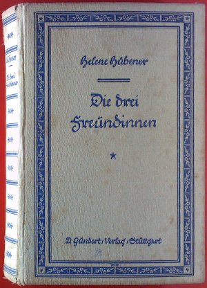 Die drei Freundinnen. Erzählung.