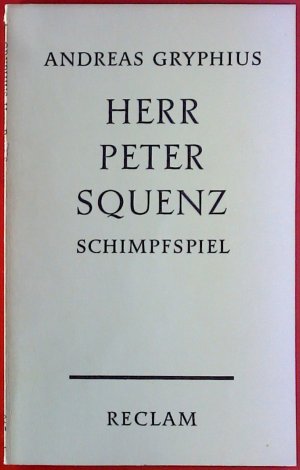 Herr Peter Squenz. Schimpfspiel in drei Aufzügen