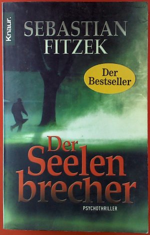 gebrauchtes Buch – Sebastian Fitzek – Der Seelenbrecher. Psychothriller.