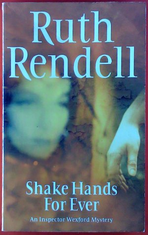 Shake hands for ever. An Inspector Wexford Mystery.