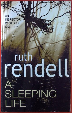 A sleeping life. An Inspector Wexford Mystery.