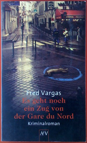 gebrauchtes Buch – Fred Vargas – Es geht noch ein Zug von der Gare du Nord. Kriminalroman.