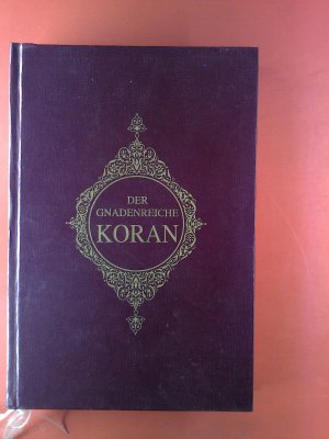 gebrauchtes Buch – ohne Autorenangabe – Der Gnadenreiche KORAN