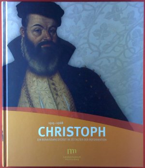 gebrauchtes Buch – ohne Autorenangabe – 1515-1568 Christoph ein Renaissancefürst im Zeitalter der Reformation