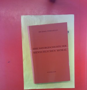 gebrauchtes Buch – Michael Tomasello – Eine Naturgeschichte der menschlichen Moral