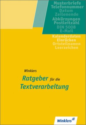 gebrauchtes Buch – Winklers Ratgeber für die Textverarbeitung / Neueste Norm DIN 5008: Winklers Ratgeber für die Textverarbeitung