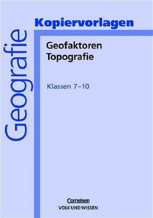 Geofaktoren-Topografie: Kopiervorlagen für Klassen 7-10