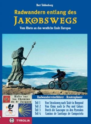 gebrauchtes Buch – Bert Teklenborg – Radwandern entlang des Jakobswegs: Vom Rhein an das westliche Ende Europas