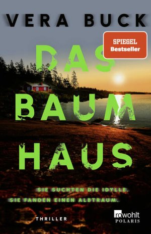 gebrauchtes Buch – Vera Buck – Das Baumhaus: Sie suchten die Idylle. Sie fanden einen Albtraum. | Der Must-Read Thriller des Jahres