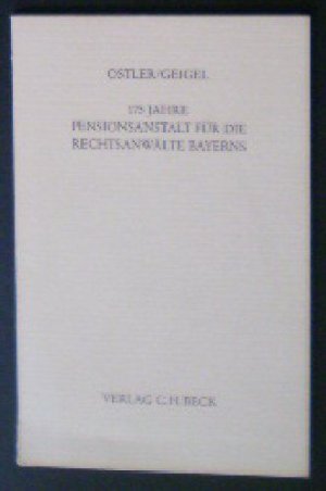 gebrauchtes Buch – Ostler Fritz und Geigel – 175 Jahre Pensionsanstalt für die Rechtsanwälte Bayerns