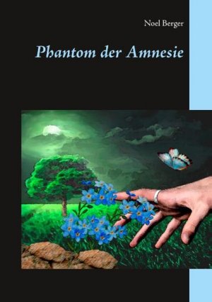 gebrauchtes Buch – Noel Berger – Phantom der Amnesie: Damit ein Körper mehrere Persönlichkeiten ertragen kann, wird mehr als nur physisches Leiden erforderlich sein