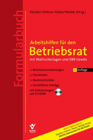 Arbeitshilfen zum BetrVG: Betriebsvereinbarungen, Checklisten, Musterschreiben, Gerichtliche Anträge auf CD-ROM (Kommentar für die Praxis)