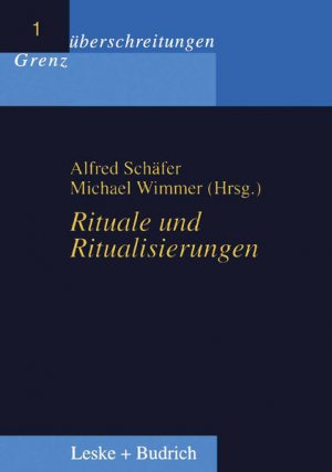 gebrauchtes Buch – Alfred Schäfer – Rituale und Ritualisierungen (Grenzüberschreitungen, 1, Band 1)