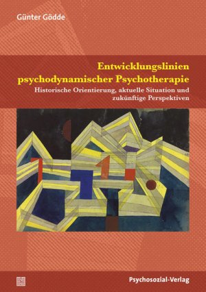 gebrauchtes Buch – Günter Gödde – Entwicklungslinien psychodynamischer Psychotherapie: Historische Orientierung, aktuelle Situation und zukünftige Perspektiven (Bibliothek der Psychoanalyse)