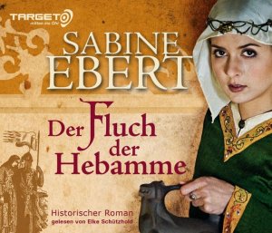 gebrauchtes Hörbuch – Ebert Sabine – Der Fluch der Hebamme, 6 CDs (TARGET - mitten ins Ohr): Historischer Roman. Gekürzte Lesung