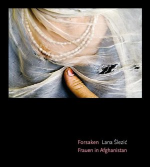 Forsaken: Frauen in Afghanistan