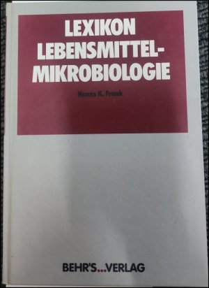 Lexikon Lebensmittel-Mikrobiologie.