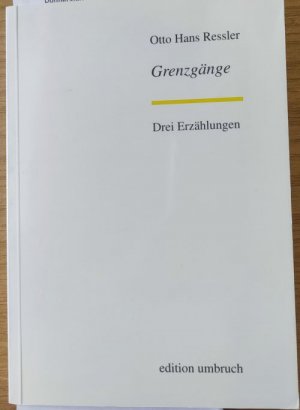 Grenzgänge : Drei Erzählungen