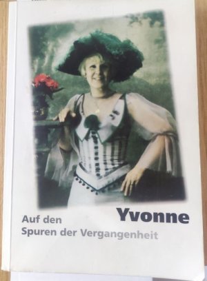 Yvonne Auf den Spuren der Vergangenheit