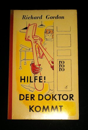 Hilfe! Der Doktor kommt. Ein tolldreister Roman.