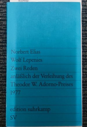 Edition Suhrkamp ; 954 Zwei Reden anlässlich der Verleihung des Theodor-W.-Adorno-Preises 1977