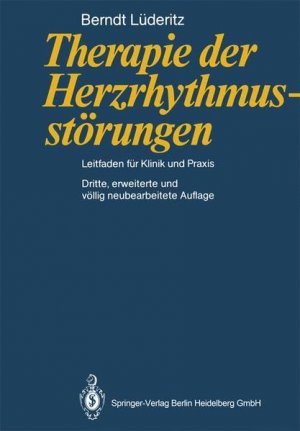 Therapie der Herzrhythmussto?rungen : Leitfaden fu?r Klinik und Praxis