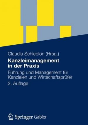 gebrauchtes Buch – Claudia Schieblon – Kanzleimanagement in der Praxis: Führung und Management für Kanzleien und Wirtschaftsprüfer (German Edition)