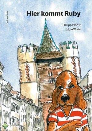 gebrauchtes Buch – Probst, Philipp und Eddie Wilde – Hier kommt Ruby: Ein neues Zuhause gebrauchtes Buch – Probst, Philipp und Eddie Wilde – Hier kommt Ruby: Ein neues Zuhause