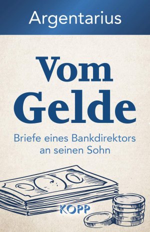 Vom Gelde - Briefe eines Bankdirektors an seinen Sohn