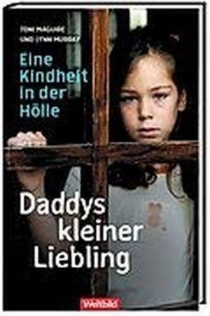 gebrauchtes Buch – Toni Maguire Lynn – Daddys kleiner Liebling - Eine Kindheit in der Hölle