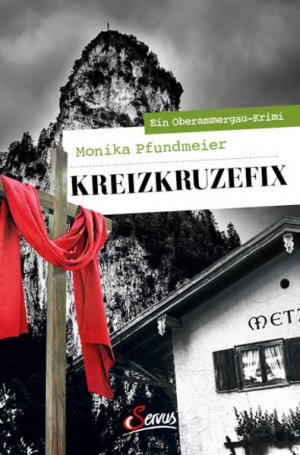 gebrauchtes Buch – Monika Pfundmeier – Kreizkruzefix: Ein Oberammergau-Krimi (Servus Krimi)