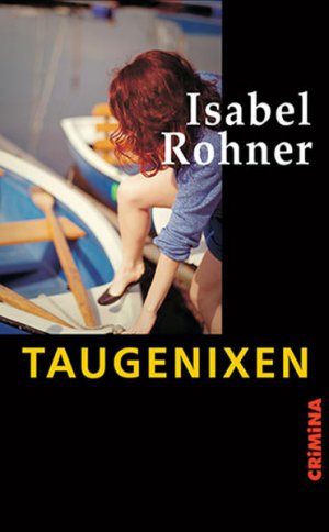 gebrauchtes Buch – Isabel Rohner – Taugenixen (CRiMiNA)