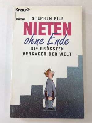 gebrauchtes Buch – Stephen Pile – Nieten ohne Ende: Die grössten Versager der Welt (Knaur Taschenbücher. Humor)