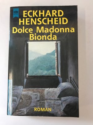 Dolce Madonna Bionda (Heyne Allgemeine Reihe (01))