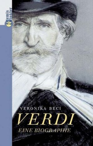 Giuseppe Verdi: Ein Komponistenleben