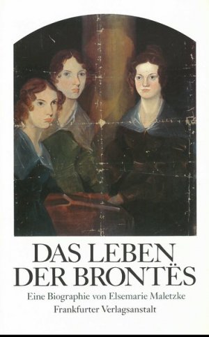 Das Leben der Brontës. Eine Biographie