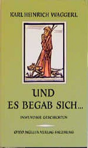 gebrauchtes Buch – Waggerl, Karl H – Und es begab sich