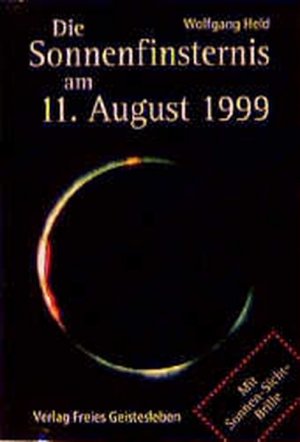 gebrauchtes Buch – Held Wolfgang – Die Sonnenfinsternis am 11. August 1999. Das Phänomen und seine spirituelle Dimension