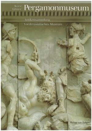 gebrauchtes Buch – Kunze, Max – Kurzführer Pergamonmuseum: Antikensammlung. Vorderasiatisches Museum